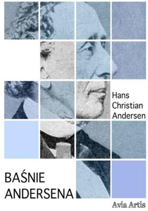 Baśnie Andersena Hans Christian Andersen