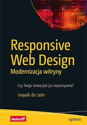 Responsive Web Design. Modernizacja witryny - Inayaili de León