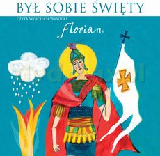 Zdjęcie Był sobie Święty... Florian [AUDIOBOOK] - Środa Wielkopolska