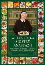 Wielka księga siostry Anastazji - Anastazja Pustelnik - Kulinaria