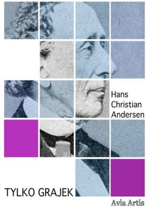 Tylko grajek - Hans Christian Andersen