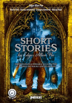 Short Stories by Edgar Allan Poe. Opowiadania Edgara Allana Poe w wersji do nauki angielskiego Edgar Allan Poe