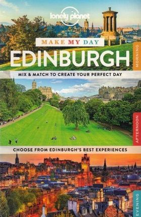 Lonely Planet Make My Day Edinburgh (Lonely Planet)