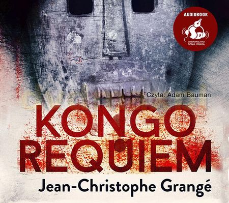 Kongo requiem - Jean-Christophe Grange [AUDIOBOOK]
