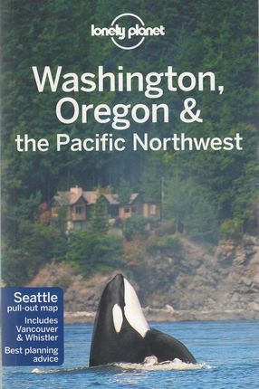 Lonely Planet Washington, Oregon & the Pacific Northwest (Lonely Planet)