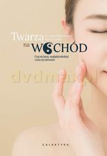 Zdjęcie Twarzą na wschód. Czuj się lepiej, wyglądaj młodziej i ciesz się zdrowiem - Jingduan Yang - Prusice