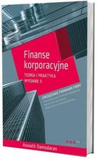 Zdjęcie Finanse korporacyjne. Teoria i praktyka Aswath Damodaran - Szamocin