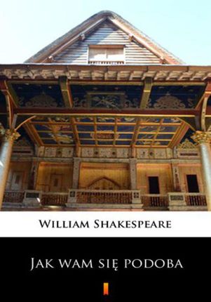Jak wam się podoba William Shakespeare