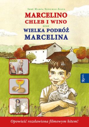 Marcelino Chleb i Wino oraz Wielka podróż Marcelina Jose Maria Sanchez-Silva