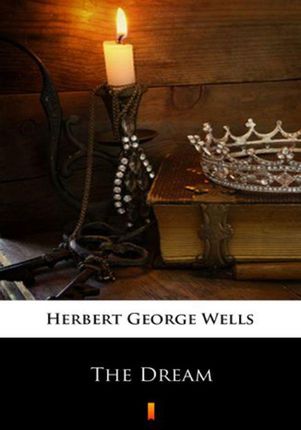 The Dream Herbert George Wells
