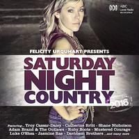 Felicity Urquhart Presents Saturday Night Country (CD)