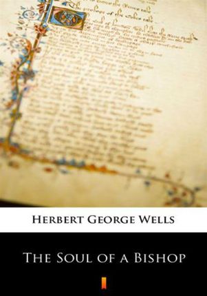 The Soul of a Bishop Herbert George Wells