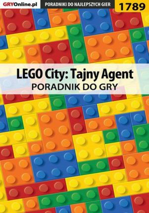 LEGO City: Tajny Agent - poradnik do gry Patrick `Yxu` Homa