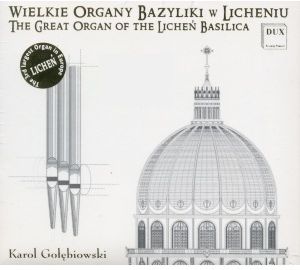 Wielkie Organy Bazyliki w Licheniu/ Gołębiowski