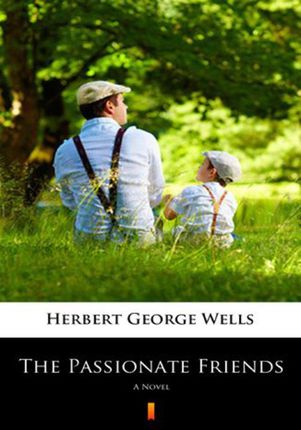 The Passionate Friends Herbert George Wells