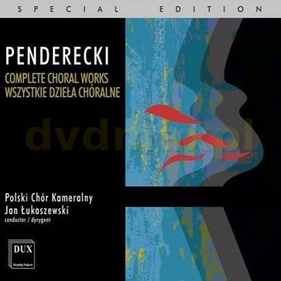 Penderecki Krzysztof - Wszystkie Dzieła Chóralne/ J.Łukaszewski, Polski Chór Kamrealny