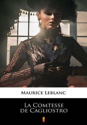 La Comtesse de Cagliostro Maurice Leblanc