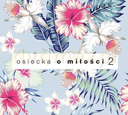Agnieszka Osiecka o Miłości vol. 2 [CD]