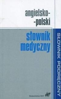 Angielsko-Polski Słownik Medyczny. Słownik Podręczny