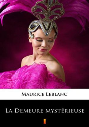 La Demeure mysterieuse Maurice Leblanc