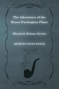 The Adventure of the Bruce-Partington Plans (Sherlock Holmes Series)