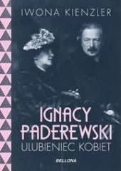 Ignacy Paderewski - ulubieniec kobiet - Iwona Kienzler