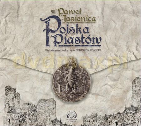 Polska Piastów - Paweł Jasienica [AUDIOBOOK]