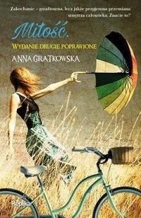 Miłość Wydanie drugie poprawione - Anna Gratkowska