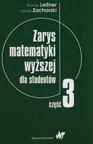 Zarys matematyki wyższej dla studentów Część 3 - Roman Leitner, Janusz Zacharsk