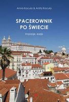 Zdjęcie Spacerownik po świecie. Impresje, eseje - Kocula Anna, Kocula Anita - Grodzisk Wielkopolski