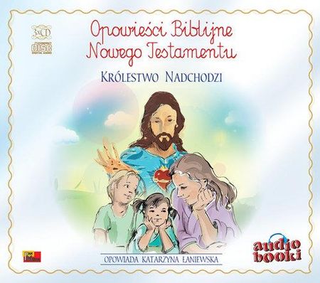 Opowieści Biblijne Królestwo nadchodzi - Audiobook