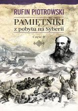 Zdjęcie Pamiętniki z pobytu na Syberii Rufin Piotrowski - Bielsko-Biała