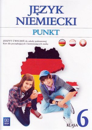 Punkt. Język niemiecki. Zeszyt ćwiczeń. Klasa 6. Kurs dla początkujących i kontynuujących naukę. Szkoła podstawowa