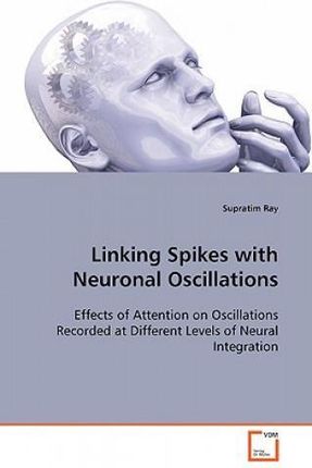Linking Spikes with Neuronal Oscillations
