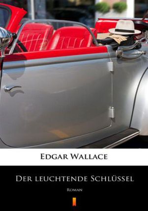 Der leuchtende Schlussel Edgar Wallace