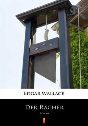 Der Racher Edgar Wallace