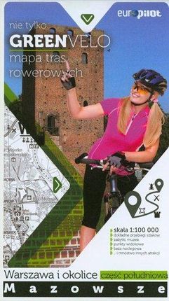 Nie tylko Green Velo. Mapa tras rowerowych w skali 1:100 000 Mazowsze. Warszawa i okolice. Część południowa