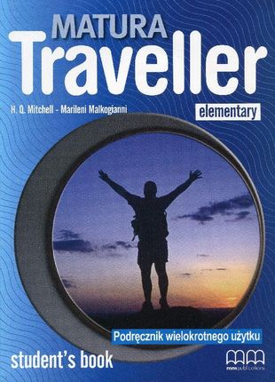 Matura Traveller. Elementary Student's Book. Podręcznik wielokrotnego użytku