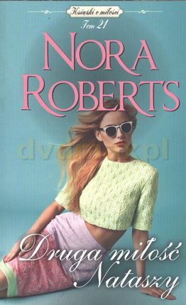 Druga miłość Nataszy (pocket) - Nora Roberts