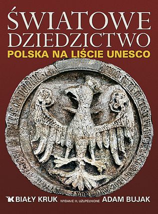 Światowe Dziedzictwo Polska na liście UNESCO