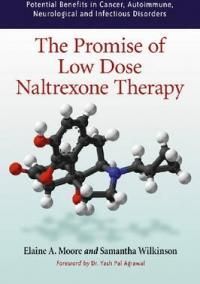 The Promise of Low Dose Naltrexone Therapy: Potential Benefits in Cancer, Autoimmune, Neurological and Infectious Disorders