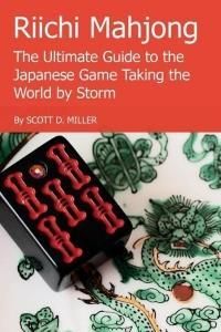 Riichi Mahjong: The Ultimate Guide to the Japanese Game Taking the World by Storm
