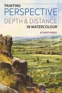 Painting Perspective, Depth And Distance In Watercolour - Kersey Geoff