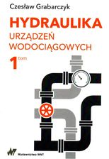 Zdjęcie Hydraulika urządzeń wodociągowych. Tom 1 - Miłakowo