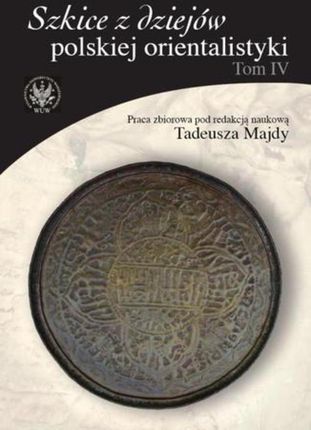 Szkice z dziejów polskiej orientalistyki. T. 6 (Ebook)