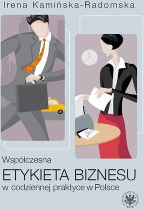 Współczesna etykieta biznesu w codziennej praktyce w Polsce (Ebook)