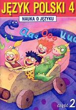 Język polski 4. Nauka o języku dla klasy czwartej szkoły podstawowej. Część 2