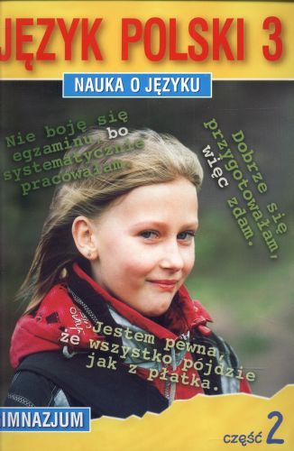 JĘZYK POLSKI 3. NAUKA O JĘZYKU DLA GIMNAZJUM. CZĘŚĆ 2 - ceny i opinie
