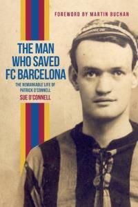 Man Who Saved Fc Barcelona - O'Connell Sue