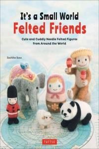 It'S A Small World Felted Friends - Susa Sachiko